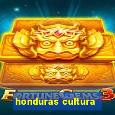 honduras cultura